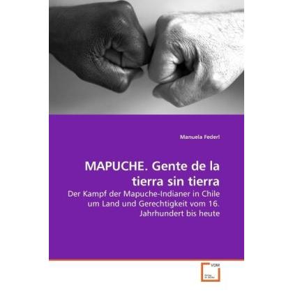 MAPUCHE. Gente de la tierra sin tierra, Fachbücher von Manuela Federl