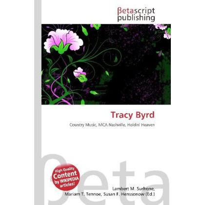 Tracy Byrd, Fachbücher von Lambert M. Surhone, Miriam T. Timpledon, Susan F. Marseken