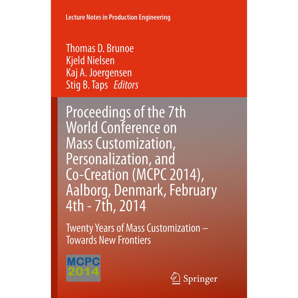 Proceedings of the 7th World Conference on Mass Customization, Personalization, and Co-Creation (MCP, Fachbücher von Kje...
