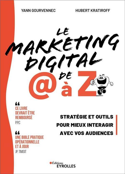 Produktbild Eyrolles Le Marketing Digital de a Z: Strategie et Outils Pour Mieux (Französisch, Kratiroff Hubert, Gourvennec Yann, 2024)