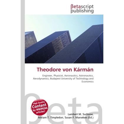 Theodore von Kármán, Fachbücher von Lambert M. Surhone, Susan F. Marseken, Miriam T. Timpledon