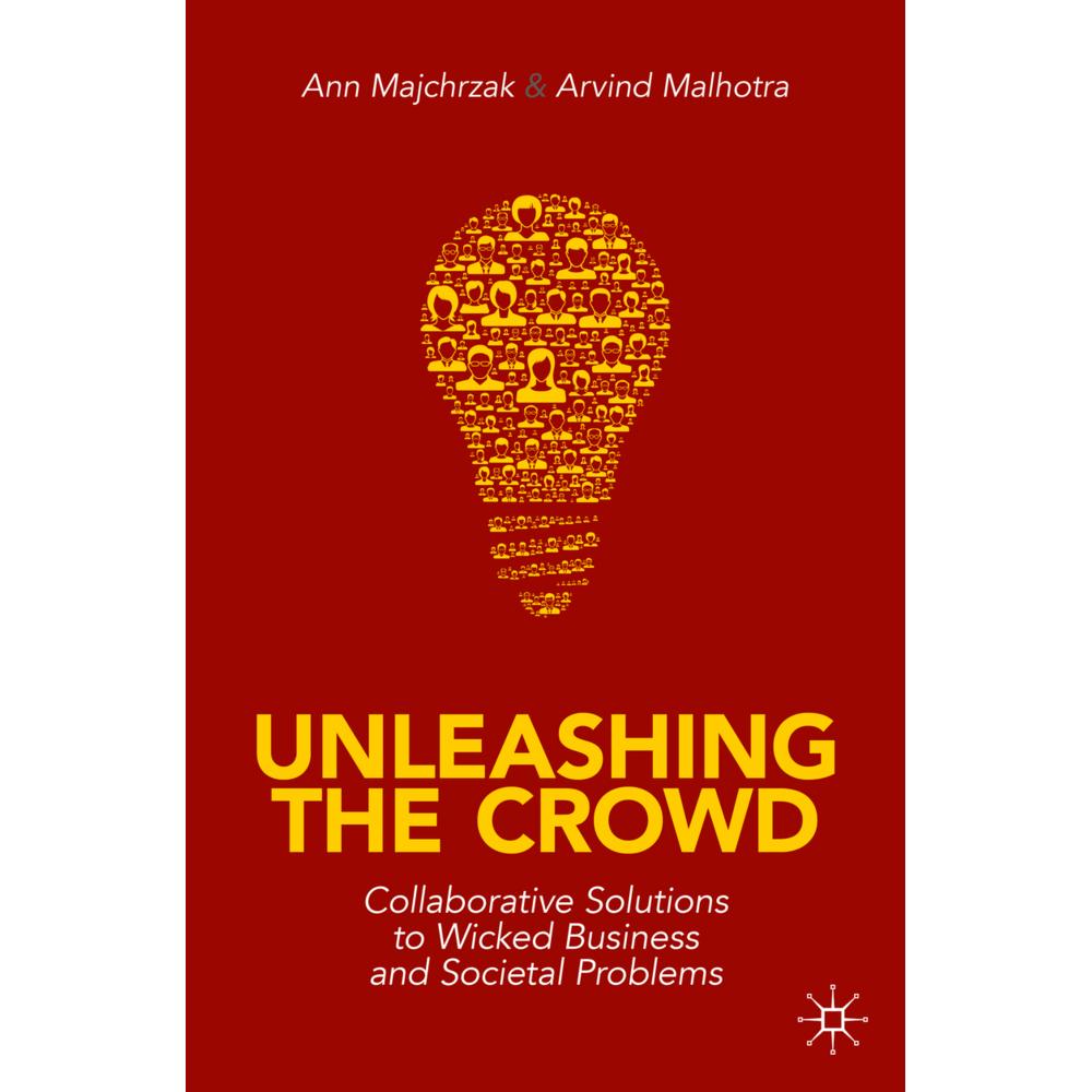 Unleashing the Crowd, Sachbücher von Ann Majchrzak, Arvind Malhotra