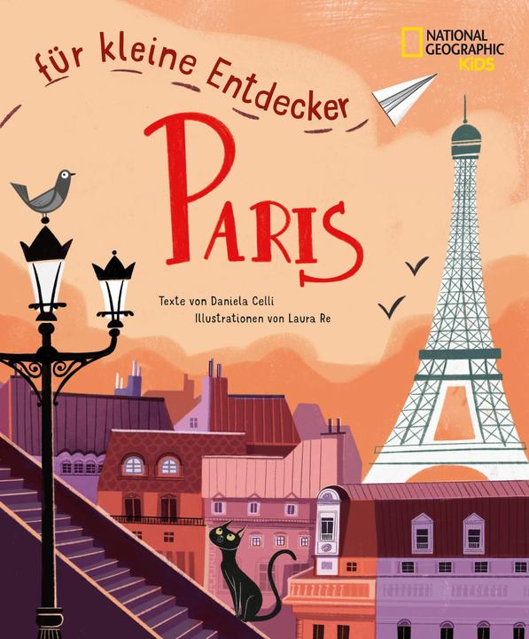 Image du produit National Geographic Paris für kleine Entdecker. Reiseführer für Kinder (Allemand, Daniela Celli, Laura Re, 2022)