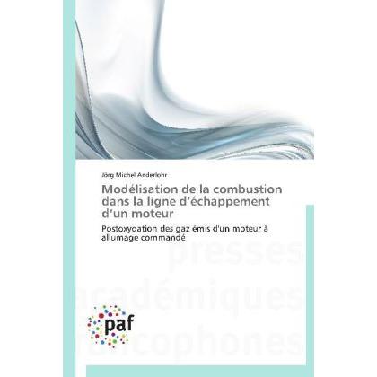 Modélisation de la combustion dans la ligne d échappement d un moteur, Fachbücher