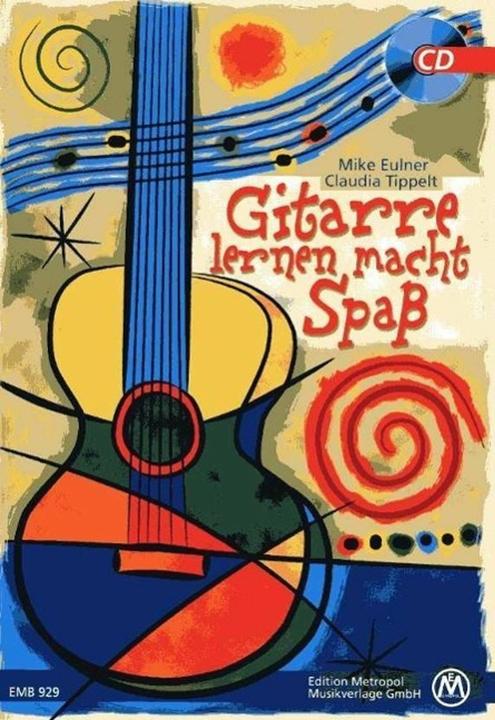 Produktbild Gitarre Lernen macht Spass (Deutsch, Claudia Tippelt, Mike Eulner, 2011)