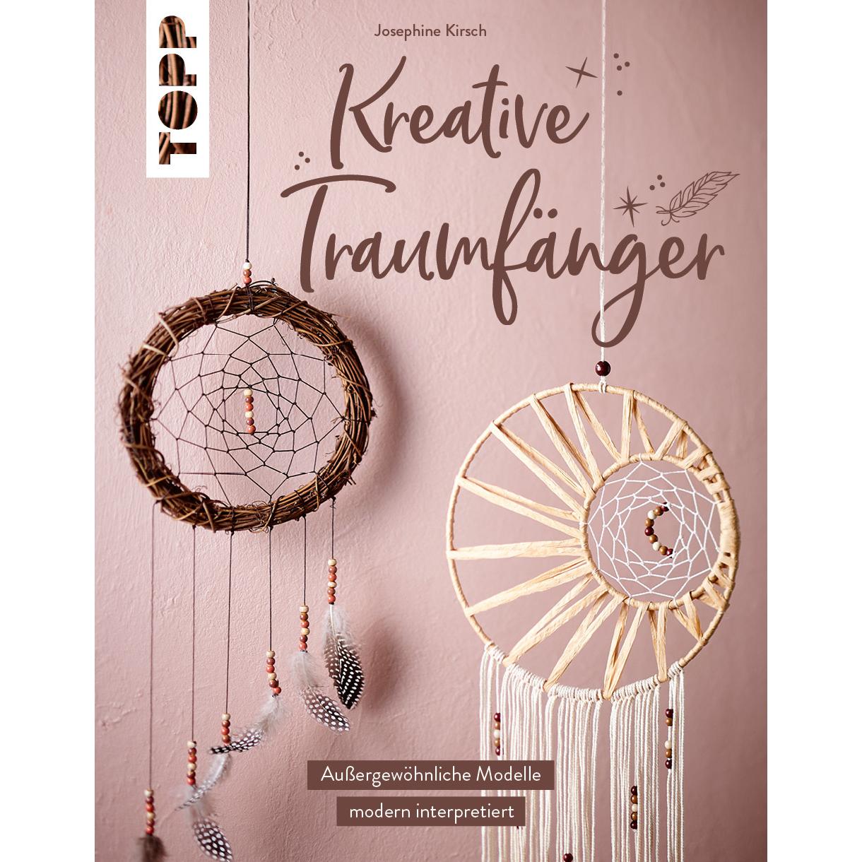 Kreative Traumfänger, Ratgeber von Josephine Kirsch
