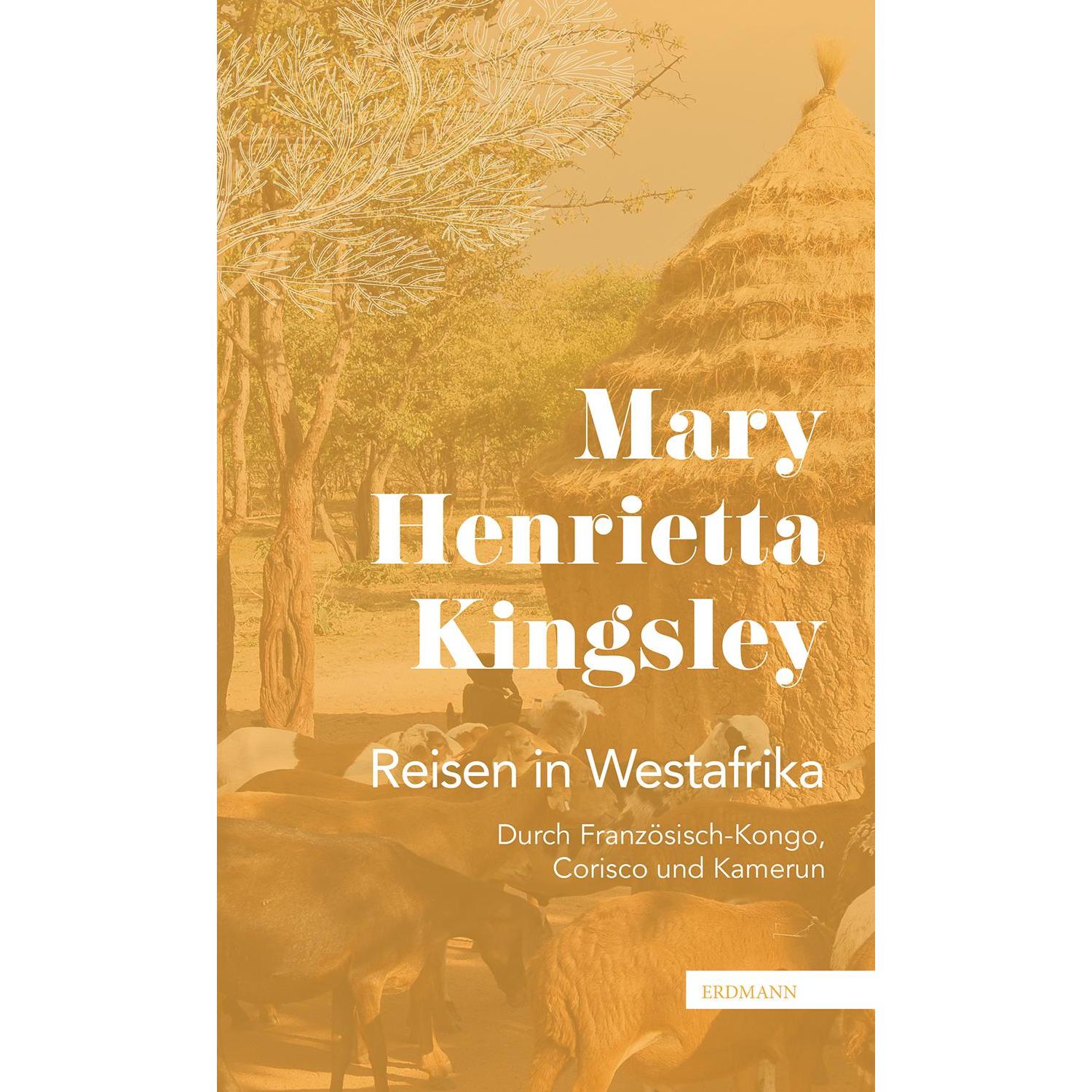 Reisen in Westafrika, Ratgeber von Mary Henrietta Kingsley