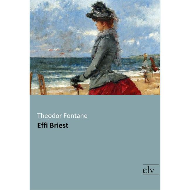 Effi Briest, Belletristik von Theodor Fontane