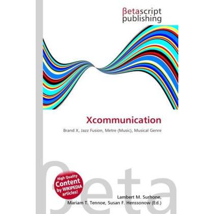 Thumbnail - Xcommunication, Fachbücher von Lambert M. Surhone, Mariam T. Tennoe, Susan F. Henssonow