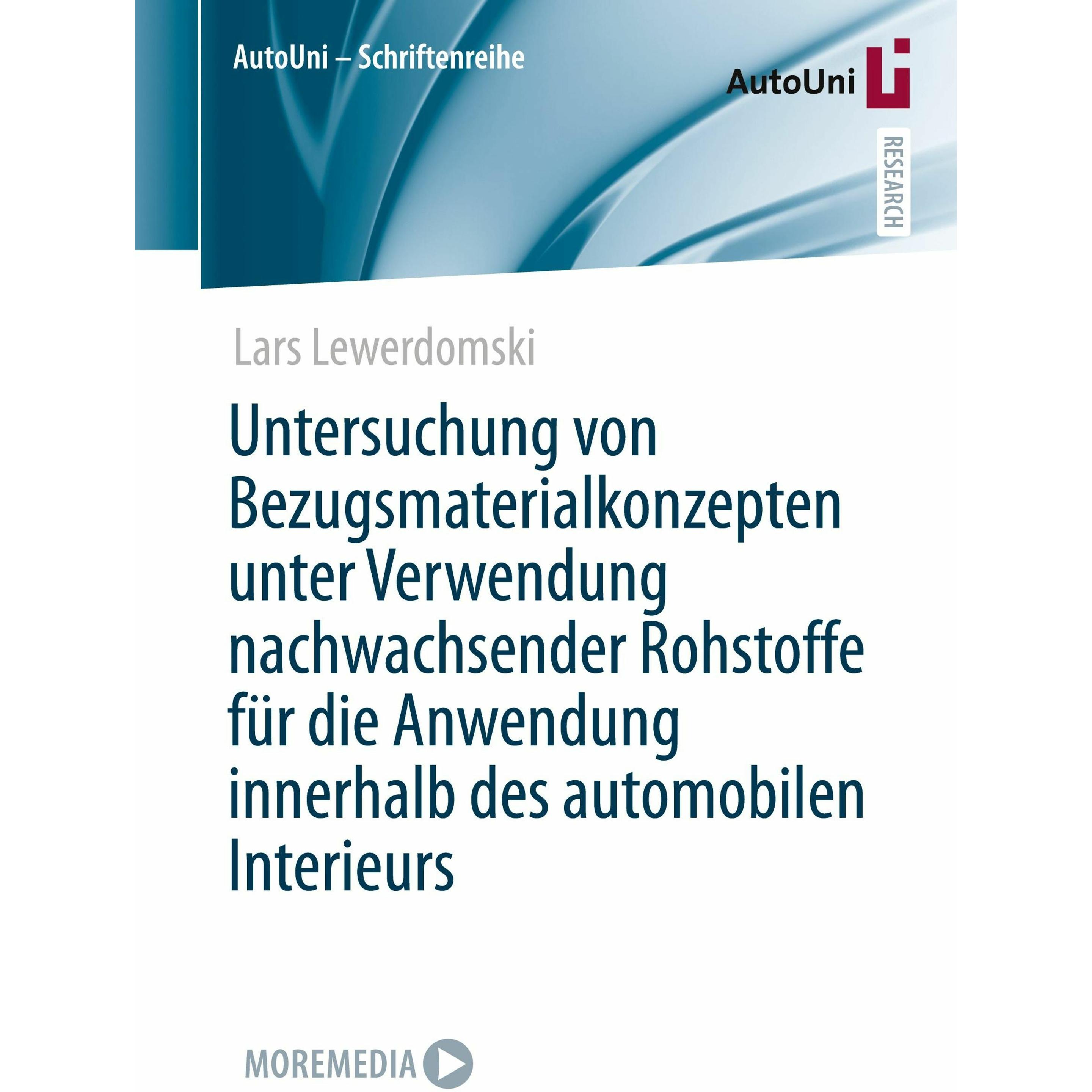 Untersuchung von Bezugsmaterialkonzepten unter Verwendung nachwachsender Rohstoffe für die Anwe, Fachbücher von Lars Lew...