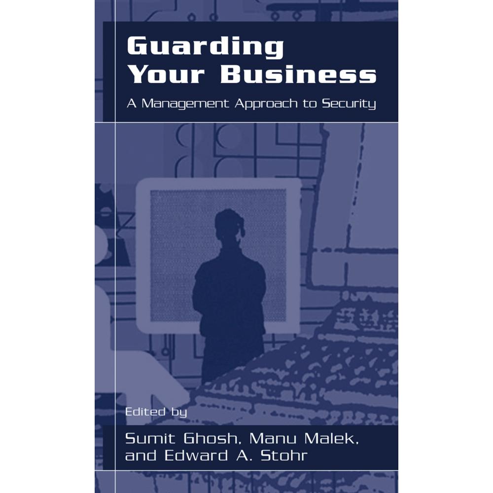 Guarding Your Business, Fachbücher von Sumit Ghosh, Edward A. Stohr, Manu Malek