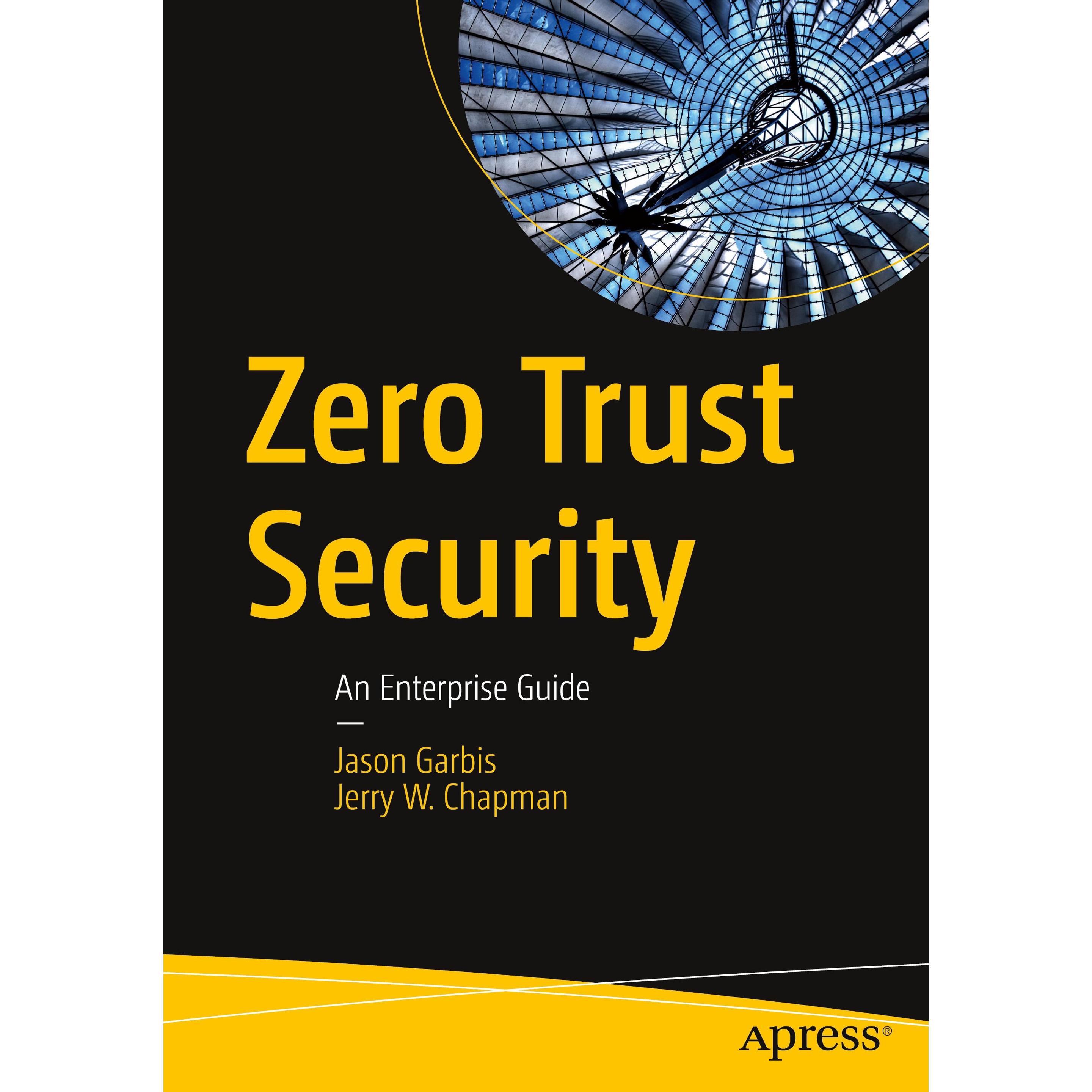 Zero Trust Security: An Enterprise Guide, Fachbücher von Jason Garbis, Jerry W. Chapman