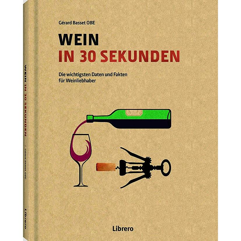 Wein in 30 Sekunden, Ratgeber von Gerard Basset OBE