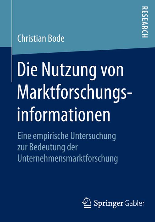 Produktbild Die Nutzung von Marktforschungsinformationen (Deutsch, Christian Bode, 2014)