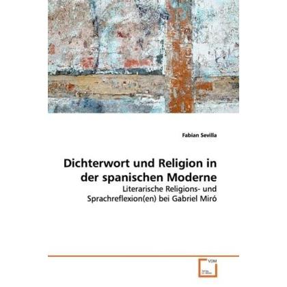 Dichterwort und Religion in der spanischen Moderne, Fachbücher