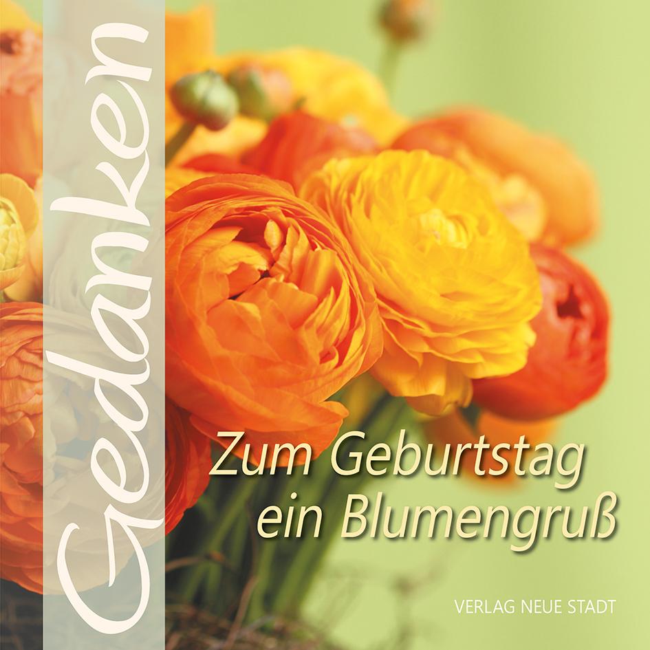 Zum Geburtstag ein Blumengruss, Belletristik von Gabriele Hartl
