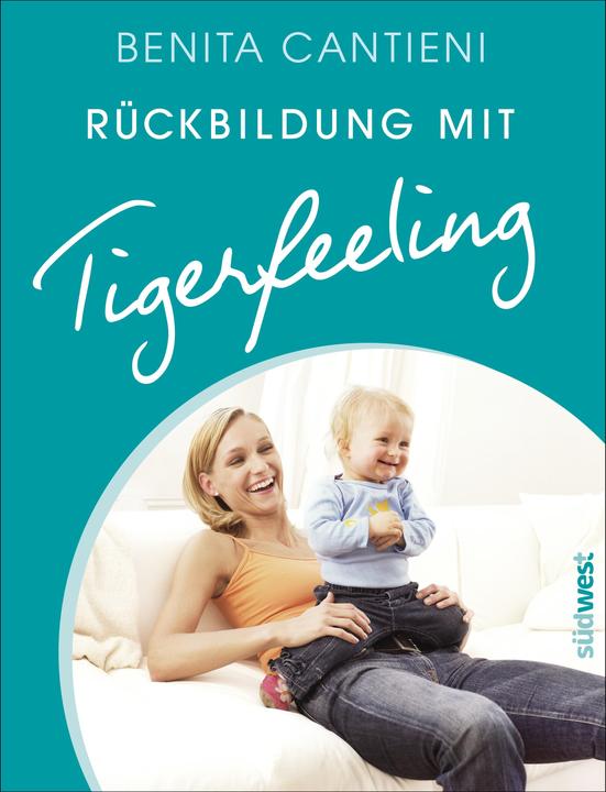 Image du produit Rückbildung mit Tigerfeeling (Allemand, Benita Cantieni, 2013)