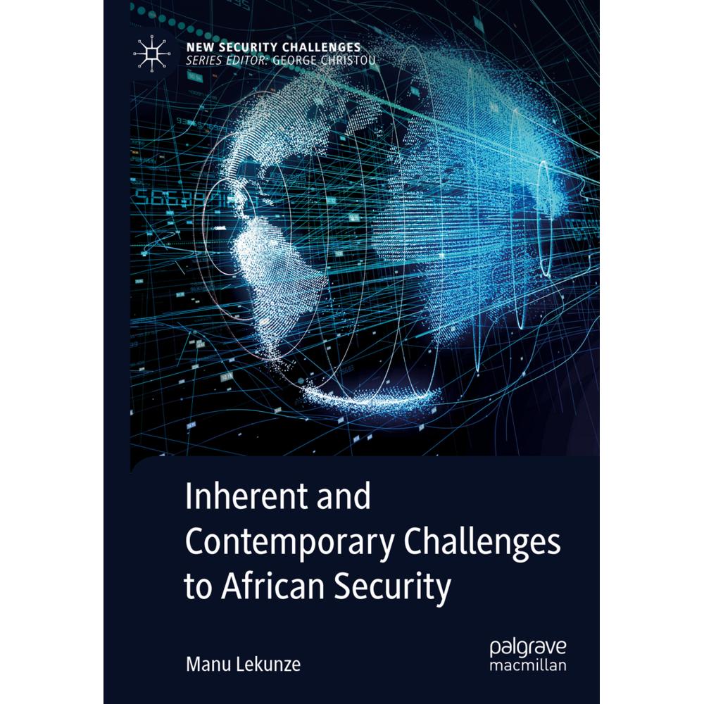 Inherent and Contemporary Challenges to African Security, Fachbücher von Manu Lekunze
