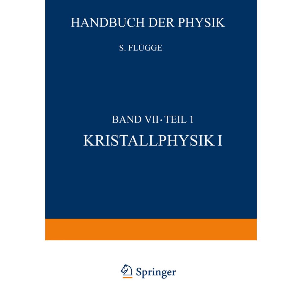 Kristallphysik I / Crystal Physics I, Fachbücher von S. Flügge