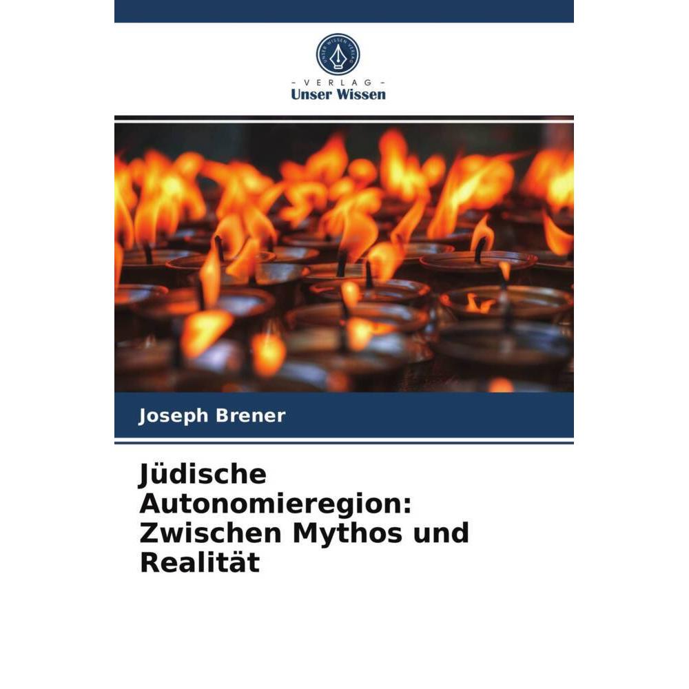 Jüdische Autonomieregion: Zwischen Mythos und Realität, Fachbücher von Joseph Brener