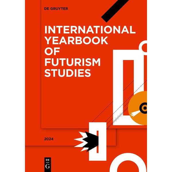 International Yearbook of Futurism Studies / 2024, Fachbücher von Günter Berghaus