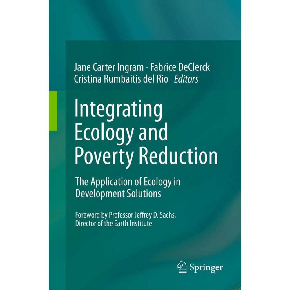 Integrating Ecology and Poverty Reduction, Fachbücher von Jane Carter Ingram, Fabrice DeClerck, Cristina Rumbaitis del R...