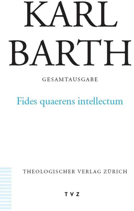 Produktbild Gesamtausgabe: Gesamtausgabe. 13: Fides quaerens intellectum (Deutsch, Ingolf Ulrich Dalferth, 2002)