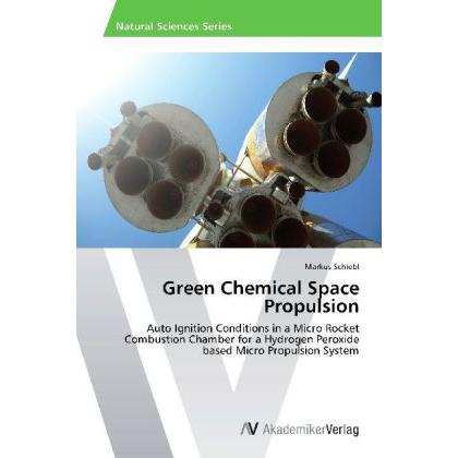 Green Chemical Space Propulsion, Fachbücher von Markus Schiebl