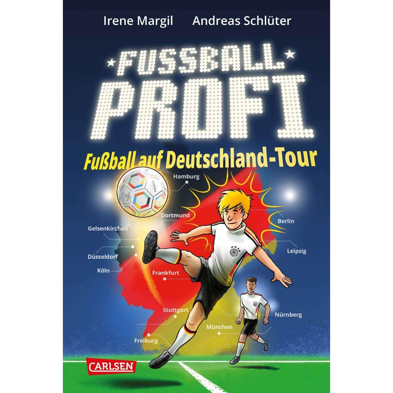 Fussballprofi 5: Fussballprofi - Fussball auf Deutschland-Tour, Kinderbücher von Irene Margil, Andreas Schlüter, Markus ...