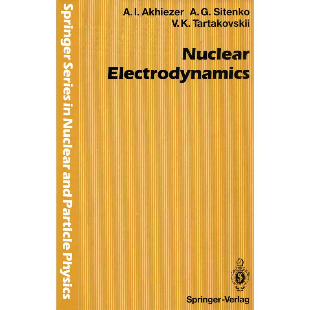 Thumbnail - Nuclear Electrodynamics, Fachbücher von Alexander Akhiezer, Viktor K. Tartakovskii, Aleksei G. Sitenko