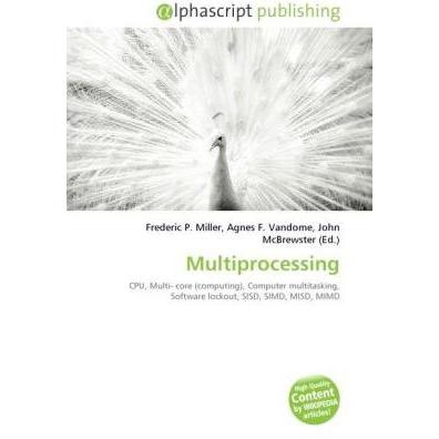 Multiprocessing, Fachbücher von Agnes F. Vandome, Frederic P. Miller, John McBrewster