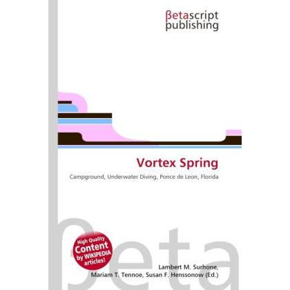Vortex Spring, Fachbücher von Lambert M. Surhone, Mariam T. Tennoe, Susan F. Henssonow