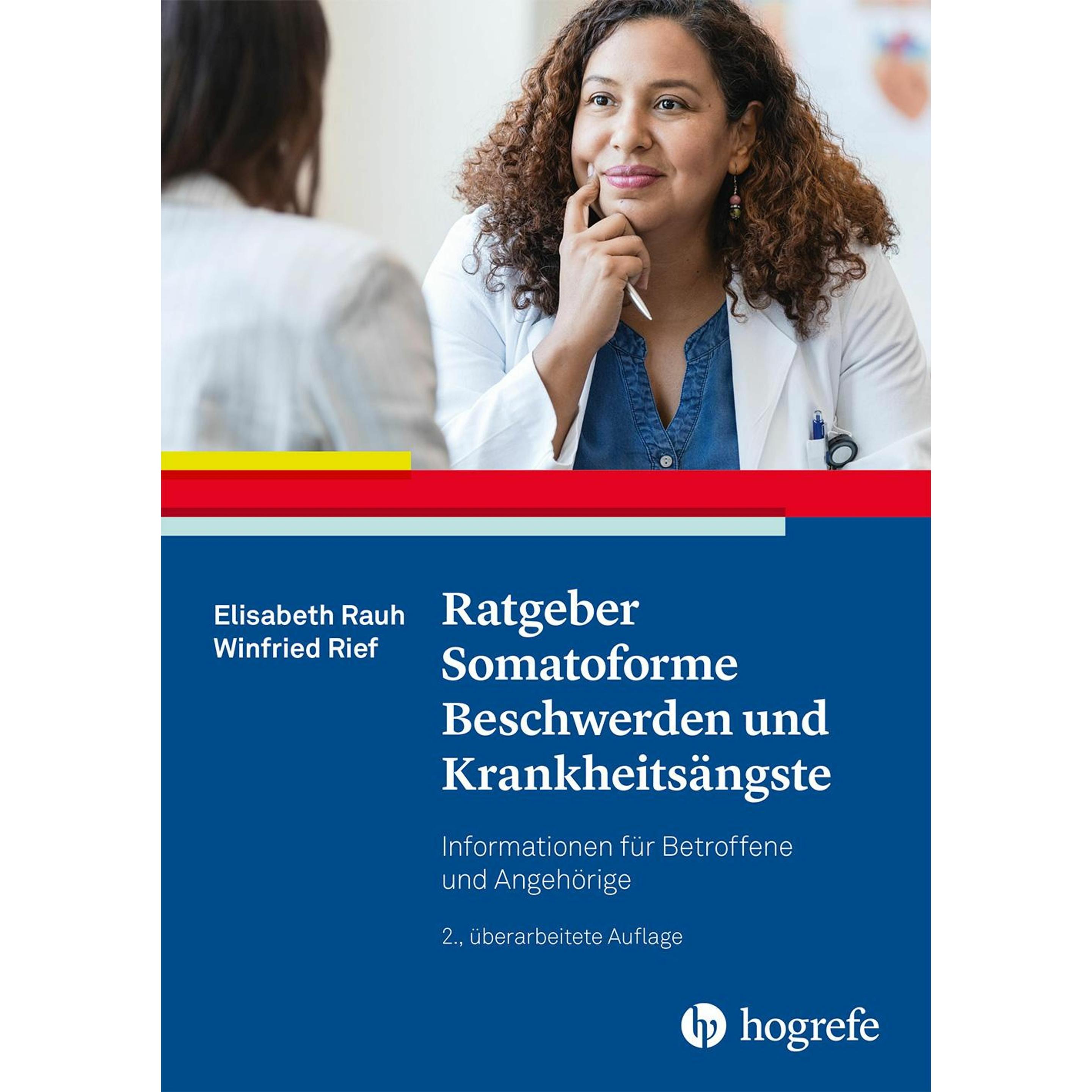 Ratgeber Somatoforme Beschwerden und Krankheitsängste, Ratgeber von Winfried Rief, Elisabeth Rauh