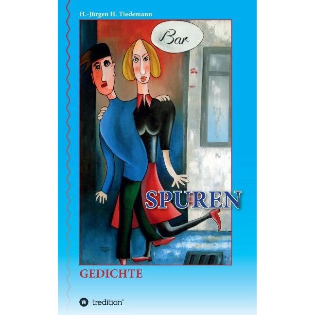 Spuren, Belletristik von Hans-Jürgen Heinrich Tiedemann