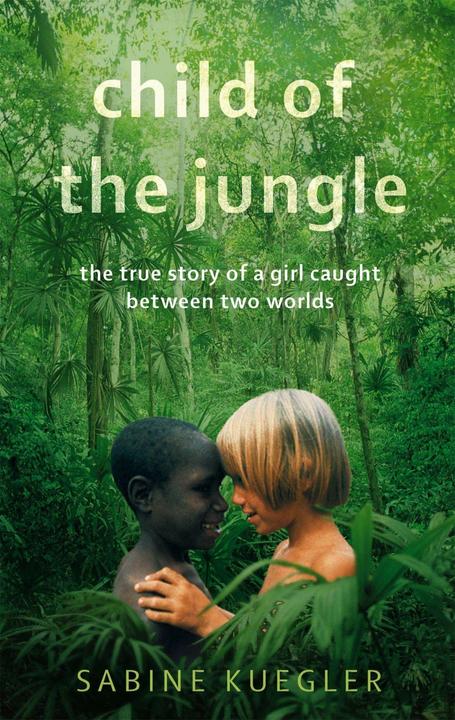 Produktbild Child Of The Jungle (Sabine Kuegler, Englisch)