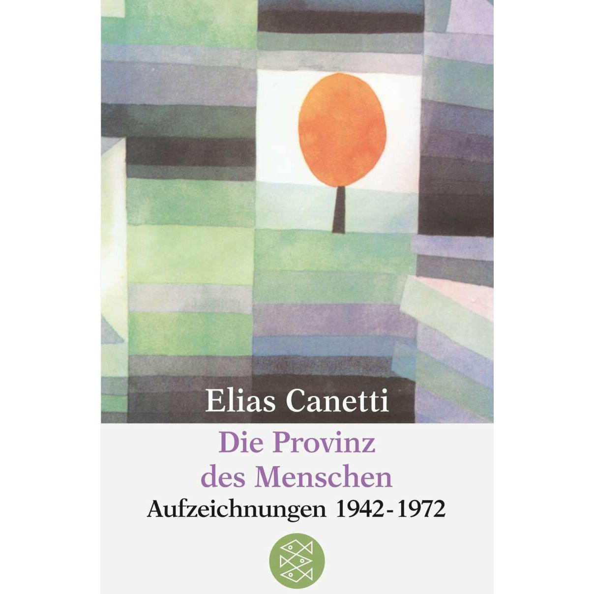 Die Provinz des Menschen, Belletristik von Elias Canetti