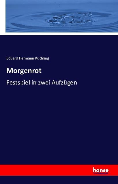 Produktbild Morgenrot (Deutsch, Eduard Hermann Küchling, 2016)