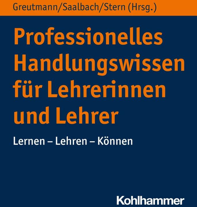 Produktbild Professionelles Handlungswissen für Lehrer (Deutsch, Elsbeth Stern, Henrik Saalbach, Peter Greutmann, 2020)