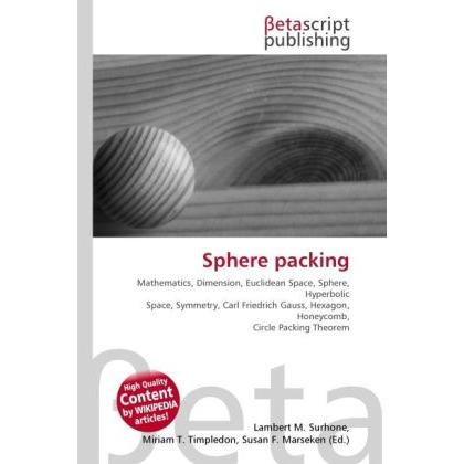 Sphere packing, Fachbücher von Lambert M. Surhone, Miriam T. Timpledon, Susan F. Marseken