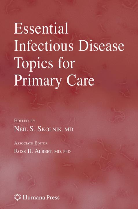 Essential Infectious Disease Topics for Primary Care (Englisch, Neil S. Skolnik, 2010)