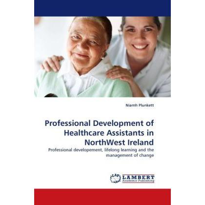 Professional Development of Healthcare Assistants in NorthWest Ireland, Fachbücher
