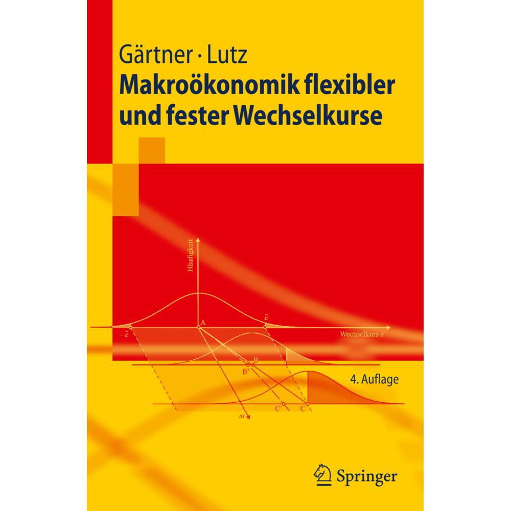 Makroökonomik flexibler und fester Wechselkurse, Fachbücher von Manfred Gärtner, Matthias Lutz