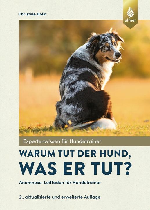 Warum tut der Hund, was er tut? (Allemand, Christine Holst, 2022)