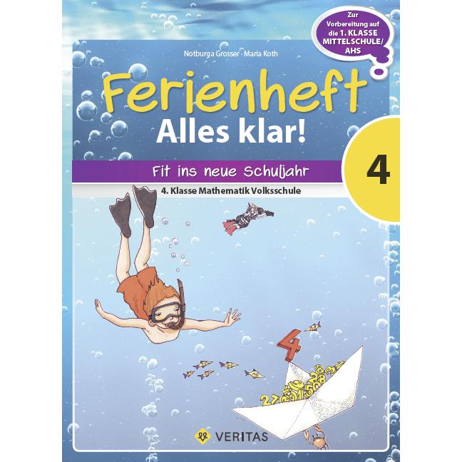 Ferienhefte Alles klar! 04. Mathematik. Ferienheft mit eingelegten Lösungen, Schulbücher von Maria Koth