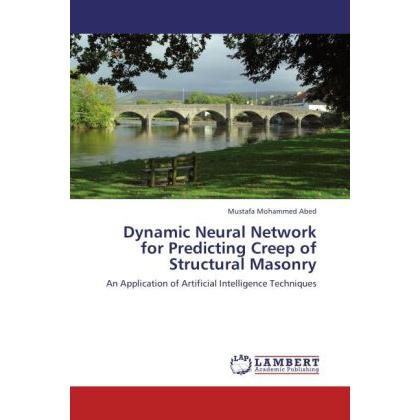 Dynamic Neural Network for Predicting Creep of Structural Masonry, Fachbücher