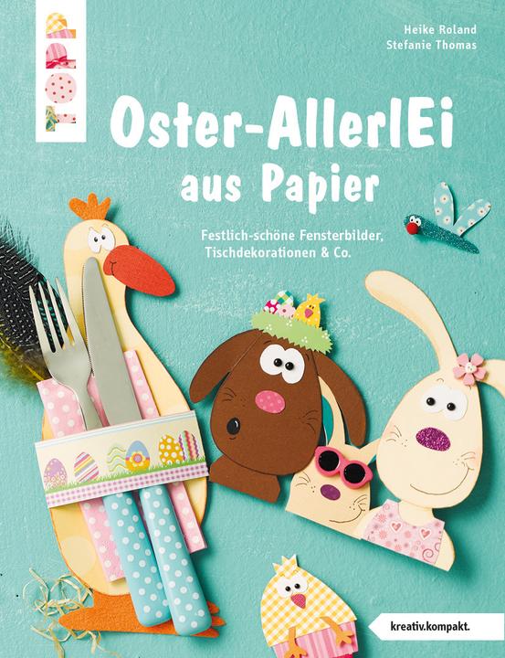 Buntes Oster-AllerlEi aus Papier (kreativ.kompakt)