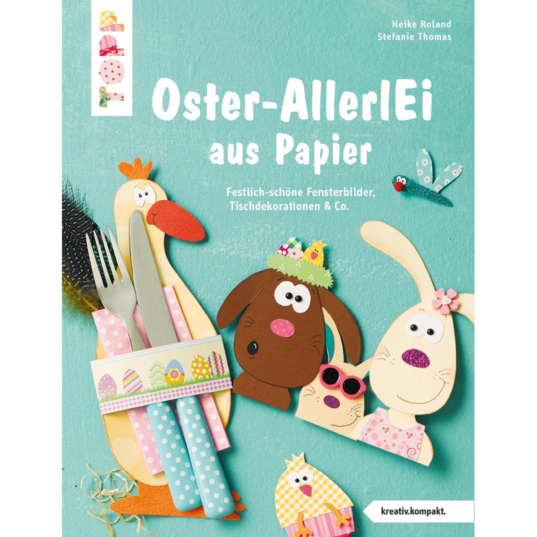 Frech Buntes Oster-AllerlEi aus Papier (kreativ.kompakt)
