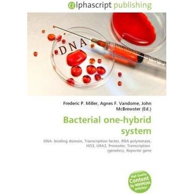 Bacterial one-hybrid system, Fachbücher von Agnes F. Vandome, Frederic P. Miller, John McBrewster