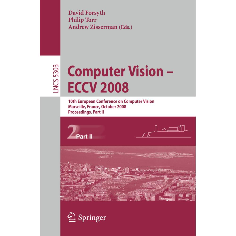 Computer Vision - ECCV 2008, Fachbücher von Andrew Zisserman, David Forsyth, Philip Torr