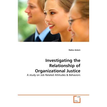 Investigating the Relationship of Organizational Justice, Fachbücher von Rabia Aslam